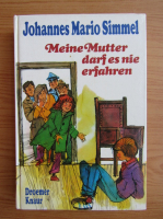 Johannes Mario Simmel - Meine Mutter darfes nie erfahren