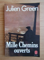 Julien Green - Mille chemins ouverts