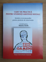 Maria Roth - Caiet de practica pentru studenti asistenti sociali