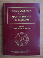 Micul catehism al lui Martin Luther cu explicatii