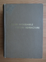Oteluri inoxidabile. Oteluri refractare