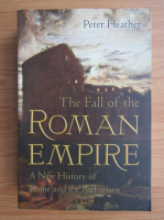 Peter Heather - The fall of the Roman Empire