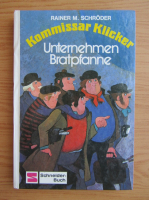 Rainer M. Schroder - Kommissar Klicker. Unternehmen Bratpfanne