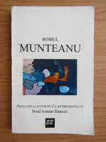 Anticariat: Romul Munteanu - Preludii la o poetica a antiromanului