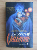 Anticariat: S. P. Somtow - Valentine