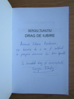 Sergiu Tuhutiu - Drag de iubire (cu autograful autorului)