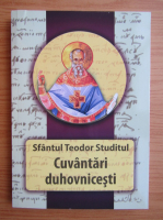 Teodor Studitul - Cuvantari duhovnicesti
