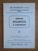 Terapia holistica a cancerului (volumul 1)