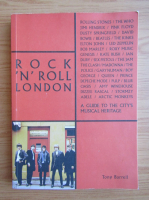 Tony Barrell - Rock 'n' Roll London. A guide to the city's musical heritage