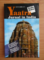 Anticariat: Vasile Andru - Yaatra. Jurnal in India