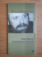 Viorel Sampetrean - Ingerul exterminator