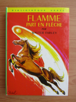 Walter Farley - Flamme part en fleche