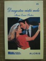 Marie Louise Fischer - Dragostea vietii mele