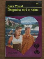Sara Wood - Dragostea nu-i o rusine