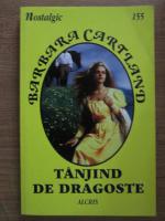 Barbara Cartland - Tanjind de dragoste
