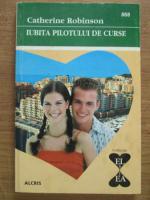 Catherine Robinson - Iubita pilotului de curse