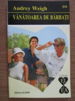 Audrey Weigh - Vanatoarea de barbati