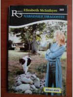 Elizabeth McInthyre - Nabadaile dragostei
