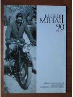 Regele Mihai I. 90 de ani (album)