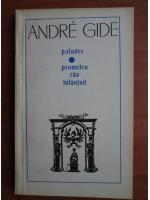 Anticariat: Andre Gide - Paludes. Prometeu rau inlantuit