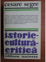 Anticariat: Cesare Segre - Istorie cultura critica