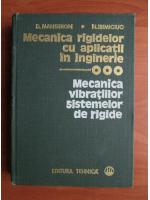 D. Mangeron - Mecanica rigidelor cu aplicatii in inginerie (volumul 3)