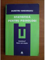 Anticariat: Dumitru Gheorghiu - Statistica pentru psihologi