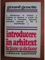 Anticariat: Gerard Genette - Introducere in arhitext, fictiune si dictiune