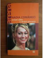 Nadia Comaneci - Scrisori catre o tanara gimnasta