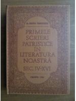 Nestor Vornicescu - Primele scrieri patristice in literatura noastra secolul IV-XVI