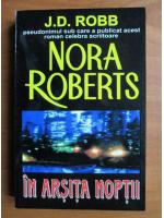 Anticariat: Nora Roberts - In arsita noptii