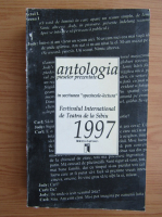 Antologia pieselor prezentate in sectiunea Spectacole-Teatru Festivalul International de Teatru de la Sibiu, 1997