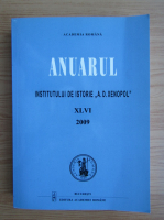 Anuarul Institutul de Istorie A. D. Xenopol, XLVI, 2009