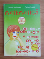 Aurelia Arghirescu - Matematica. Clasa a III-a (2005)