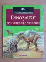 Anticariat: Dinozaurii si alte vietuitoare preistorice