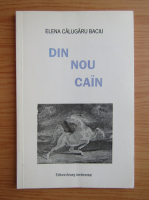 Elena Calugaru Baciu - Din nou Cain