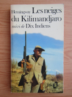 Ernest Hemingway - Les neiges du Kilimandjaro suivi de Dix Indiens