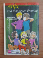 Eva Maria Wiesemann - Anja und ihre neuen Freunde