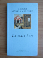 Gabriel Garcia Marquez - La mala hora