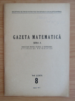 Gazeta Matematica, Seria A, anul LXXVI, nr. 8, august 1971