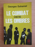 Georges Duhamel - Le combat contre les ombres