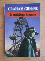 Graham Greene - Le troisieme homme