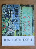 Ion Tuculescu. Expozitie retrospectiva