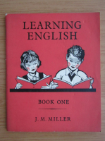 J. M. Miller - Learning english (volumul 1)