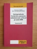 Jurisprudenta Sectiei de contencios administrativ si fiscal pe anul 2008. Semestrul II