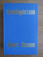 Karl Marx, Friedrich Engels, Vladimir Ilici Lenin - Despre Romania