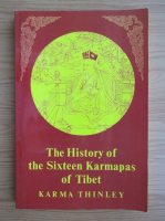 Karma Thinley - The history of the sixteen Karmapas of Tibet