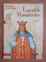 Leon Magdan - Legendele Manastirilor (volumul 1)
