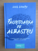 Lois Lowry - Fauritoarea de albastru