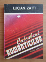 Lucian Zatti - Curcubeul romanticilor